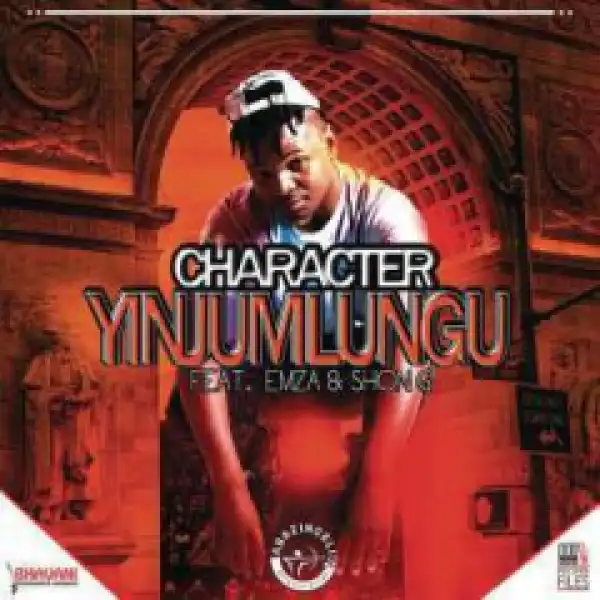 Character - Yinjumlungu Ft. Chesah (Thulile P Mkhize)